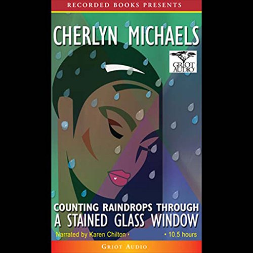 Cover of Counting Raindrops Through a Stained Glass Window