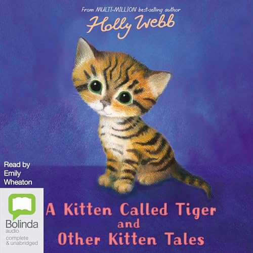 Cover of A Kitten Called Tiger and Other Kitten Tales