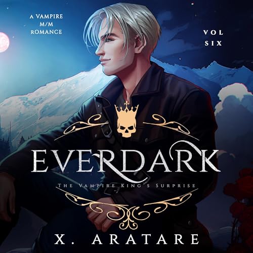 Cover of Ever Dark, Vol 6: The Vampire King's Surprise