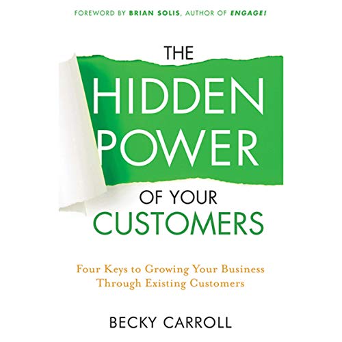 Cover of The Hidden Power of Your Customers