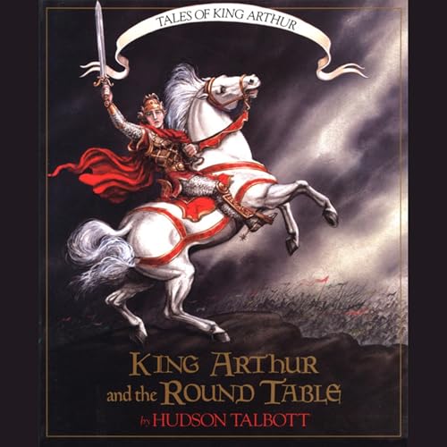 Cover of King Arthur and the Round Table