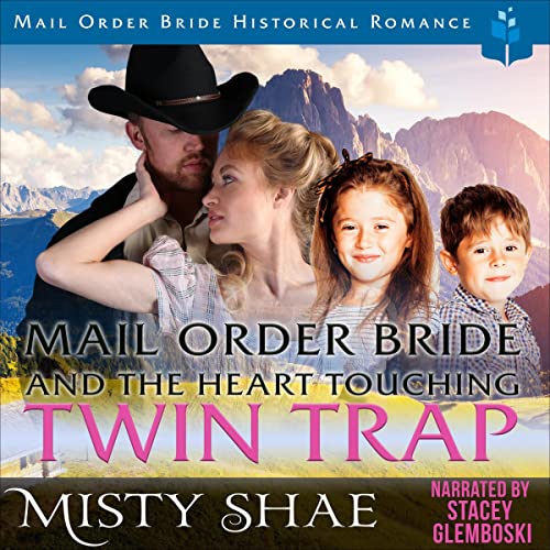 Cover of Mail Order Bride and the Heart Touching Twin Trap