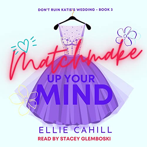 Cover of Matchmake Up Your Mind