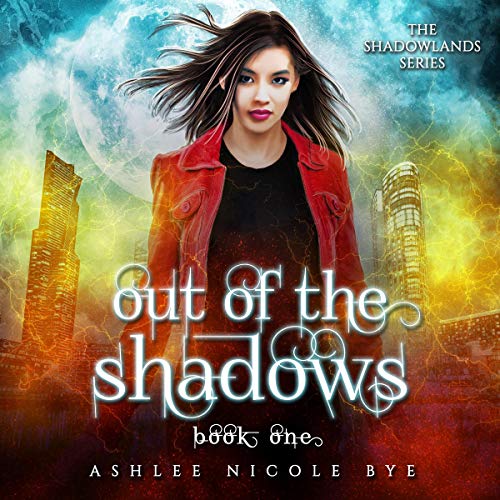 Cover of Out of the Shadows: A Young Adult Urban Fantasy Adventure