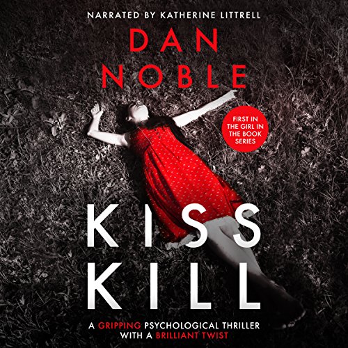 Cover of Kiss Kill: A Gripping Psychological Thriller with a Brilliant Twist
