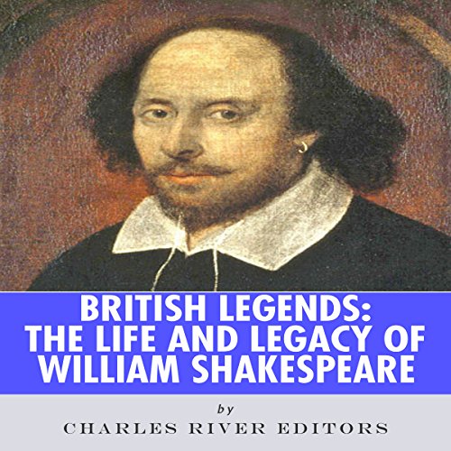 Cover of British Legends: The Life and Legacy of William Shakespeare