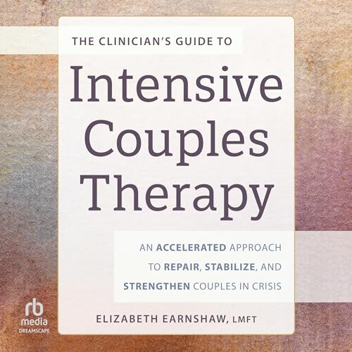 Cover of The Clinician’s Guide to Intensive Couples Therapy