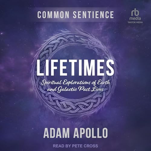 Cover of Lifetimes: Spiritual Explorations of Earth and Galactic Past Lives
