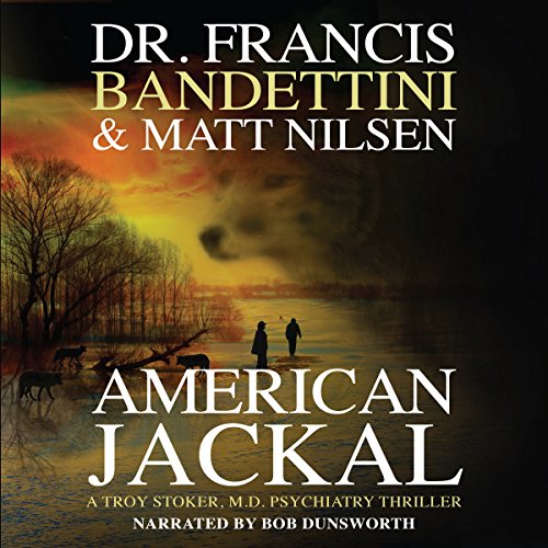 Cover of American Jackal: A Troy Stoker, M.D. Psychiatry Thriller