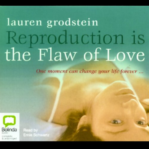 Cover of Reproduction Is the Flaw of Love