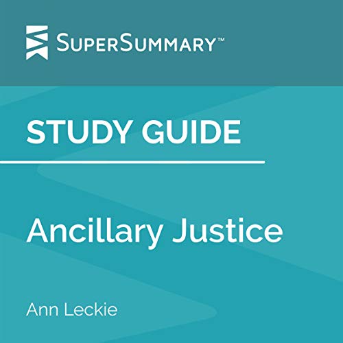 Cover of Study Guide: Ancillary Justice by Ann Leckie