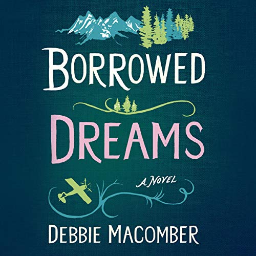 Cover of Borrowed Dreams: A Novel