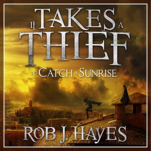 Cover of It Takes a Thief to Catch a Sunrise