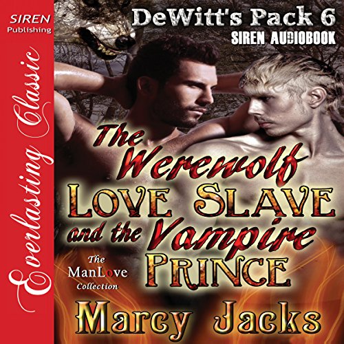 Cover of The Werewolf Love Slave and the Vampire Prince