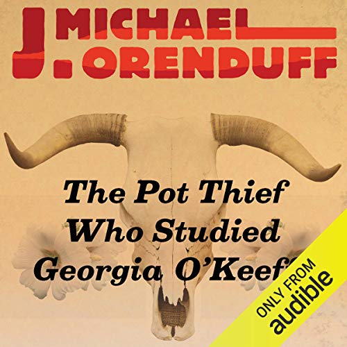 Cover of The Pot Thief Who Studied Georgia O'Keeffe