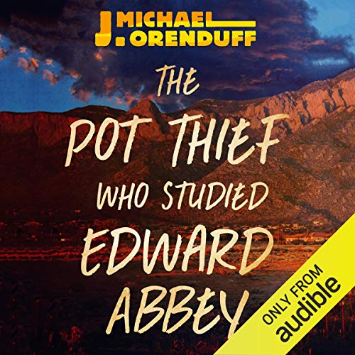 Cover of The Pot Thief Who Studied Edward Abbey