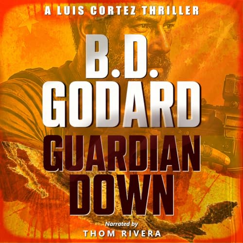 Cover of Guardian Down: A Luis Cortez Thriller