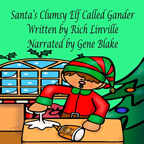 Cover of Santa’s Clumsy Elf Called Gander
