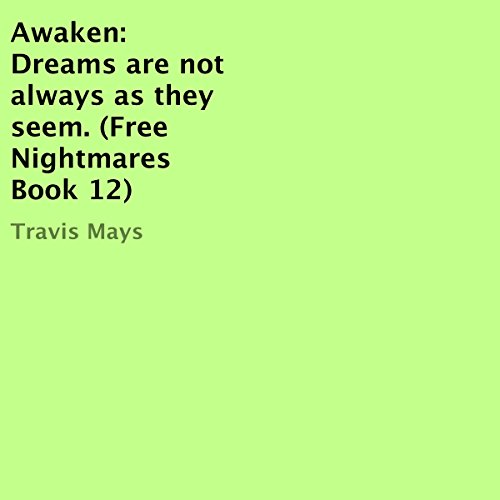 Cover of Awaken: Dreams Are Not Always as They Seem
