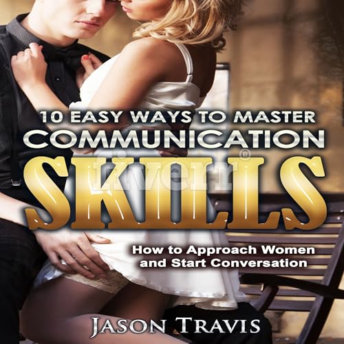 Cover of 10 Easy Ways to Master Communication Skills