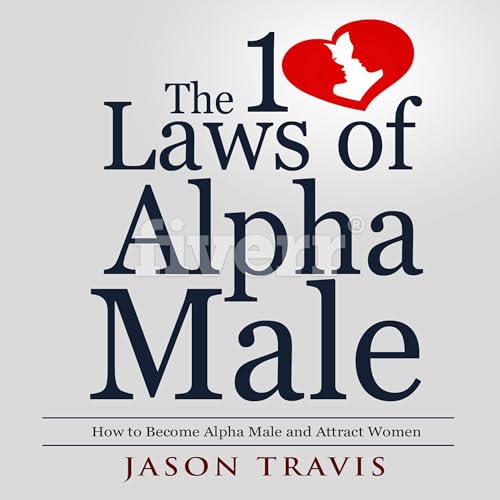 Cover of The 10 Laws of Alpha Male