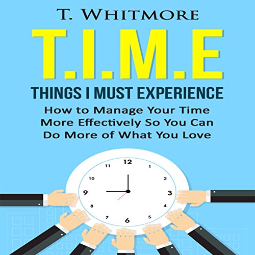 Cover of T.I.M.E: Things I Must Experience