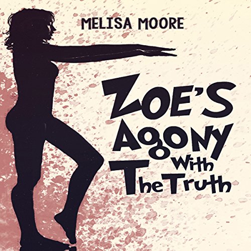 Cover of Zoe's Agony with the Truth