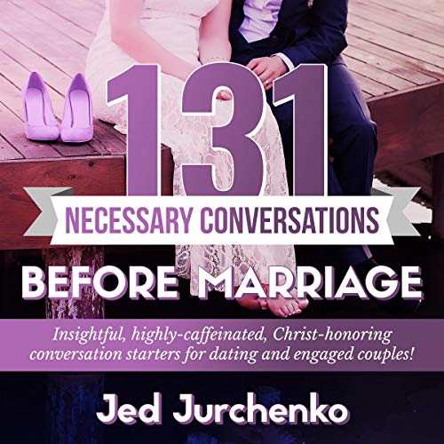 Cover of 131 Necessary Conversations Before Marriage