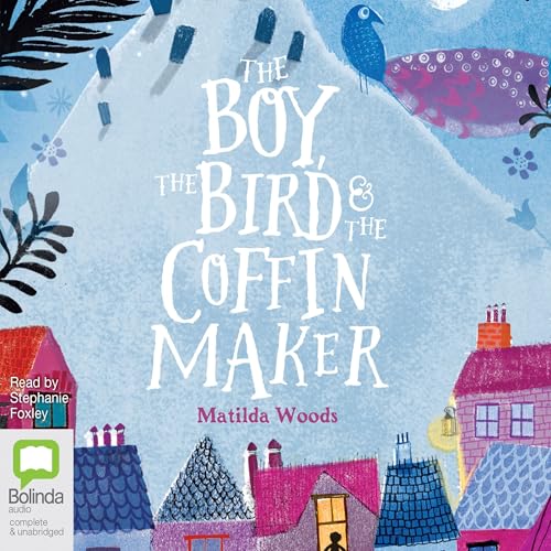 Cover of The Boy, the Bird and the Coffin Maker