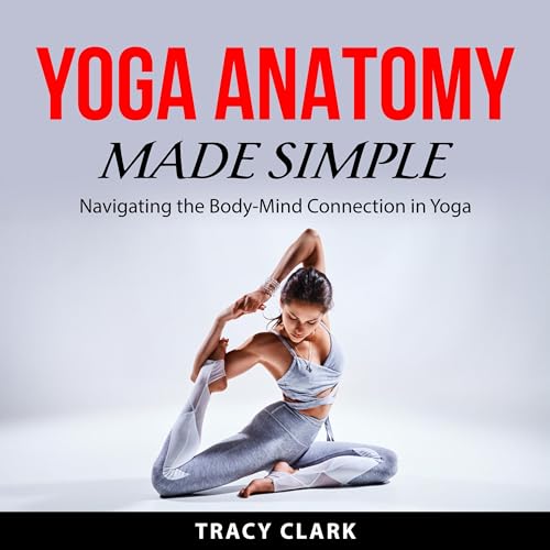 Cover of Yoga Anatomy Made Simple
