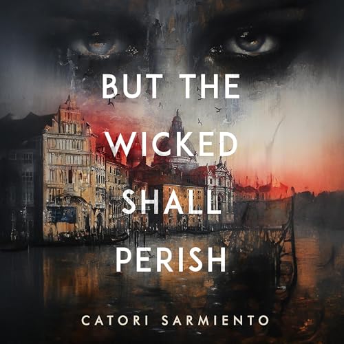Cover of But the Wicked Shall Perish