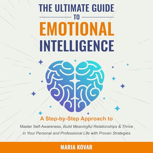 Cover of The Ultimate Guide to Emotional Intelligence