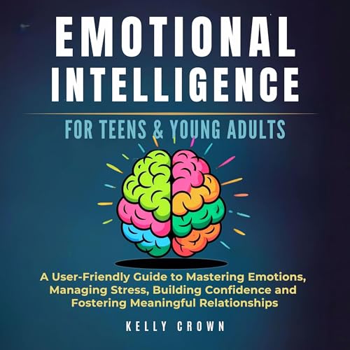Cover of Emotional Intelligence for Teens and Young Adults