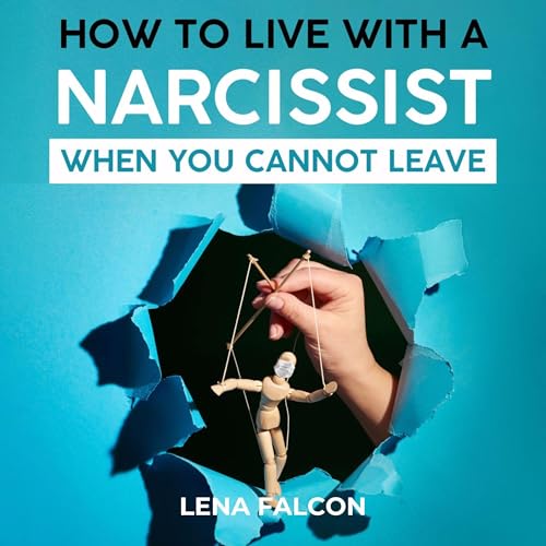 Cover of How to Live with a Narcissist When You Cannot Leave