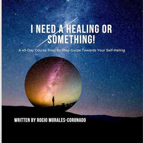Cover of I Need a Healing or Something!