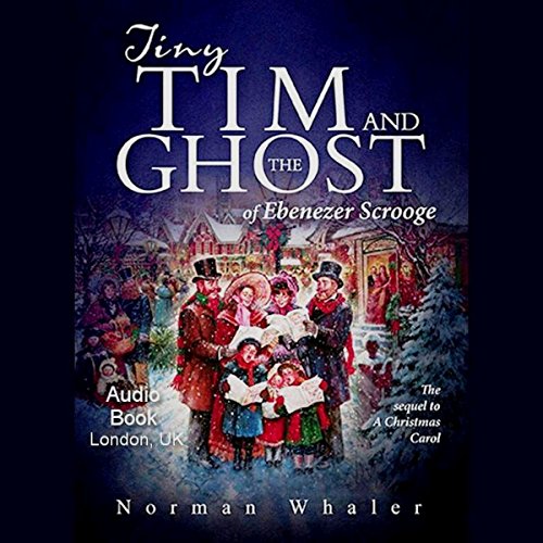 Cover of Tiny Tim and the Ghost of Ebenezer Scrooge