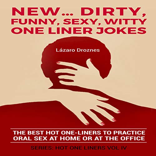 Cover of New...Dirty, Funny, Sexy, Witty One Liner Jokes