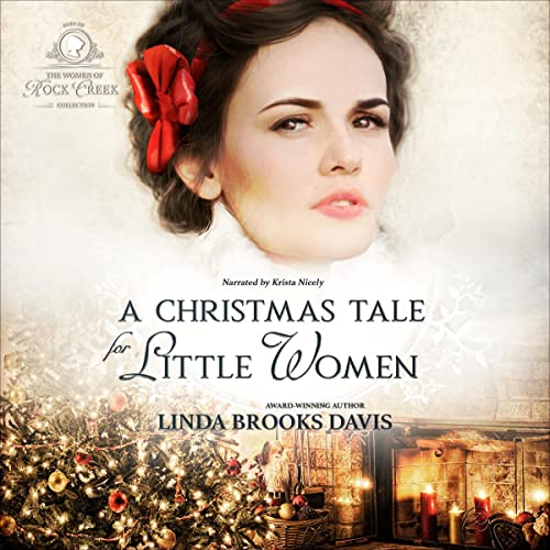 Cover of A Christmas Tale for Little Women: Prequel to The Awakening of Miss Adelaide