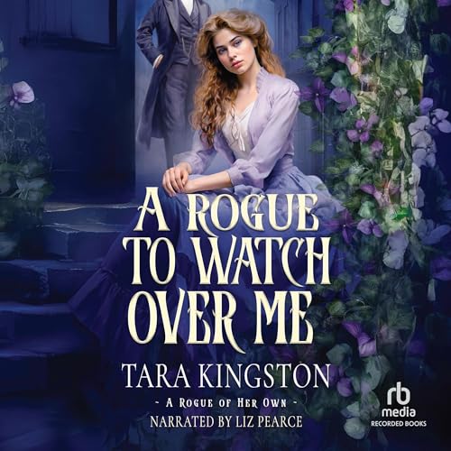 Cover of A Rogue to Watch Over Me