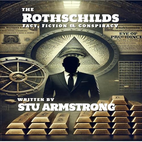 Cover of The Rothschilds: Fact, Fiction & Conspiracy