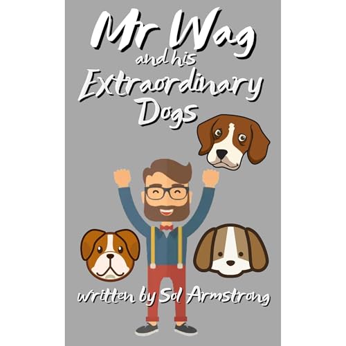 Cover of Mr Wag and his Extra Ordinary Dogs