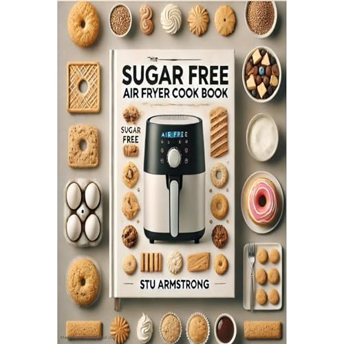 Cover of The Sugar Free Air Fryer Cookbook