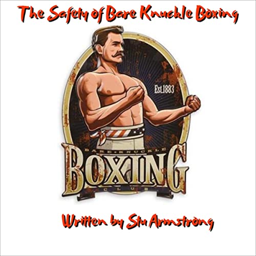 Cover of The Safety of Bare Knuckle Boxing
