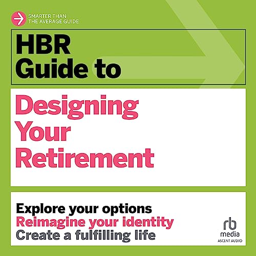 Cover of HBR Guide to Designing Your Retirement