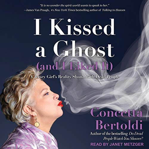 Cover of I Kissed a Ghost (and I Liked It)