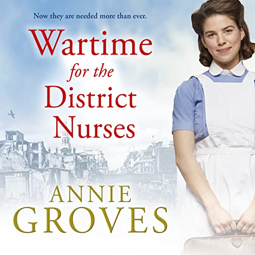 Cover of Wartime for the District Nurses