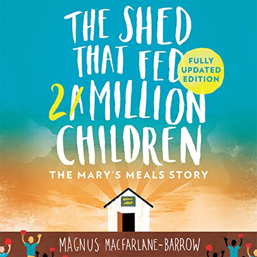 Cover of The Shed That Fed 2 Million Children