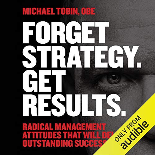 Cover of Forget Strategy. Get Results.