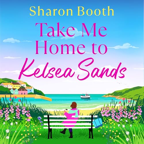 Cover of Take Me Home to Kelsea Sands