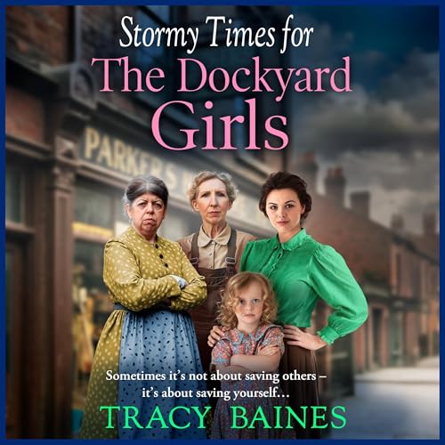 Cover of Stormy Times for The Dockyard Girls